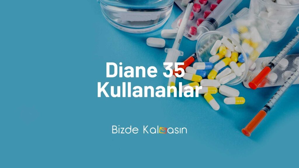 Diane 35 Kullananlar