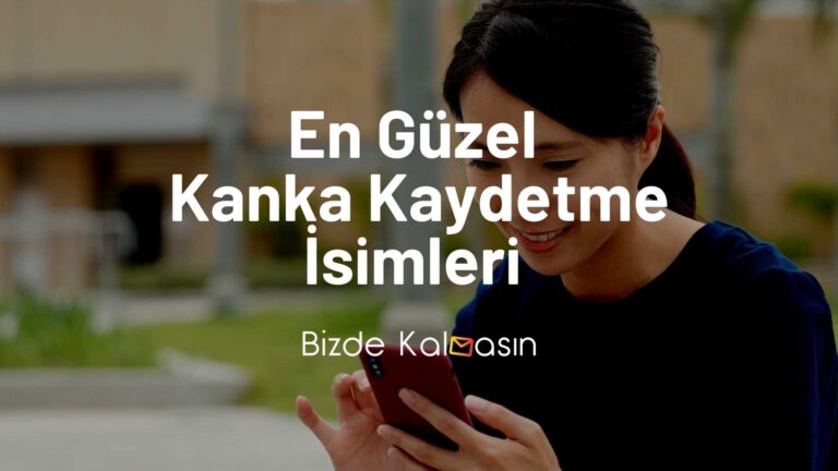 Kanka Kaydetme İsimleri