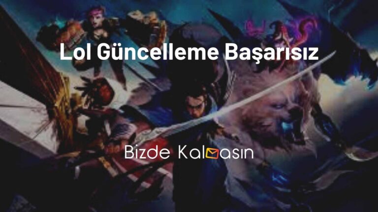 Lol Güncelleme Başarısız Hatası 2025