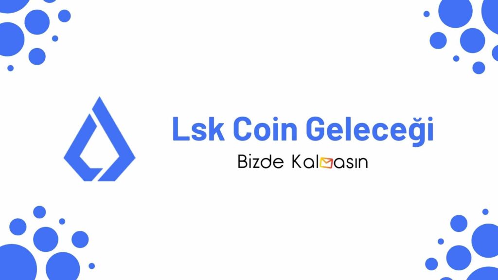 Lsk Coin Geleceği