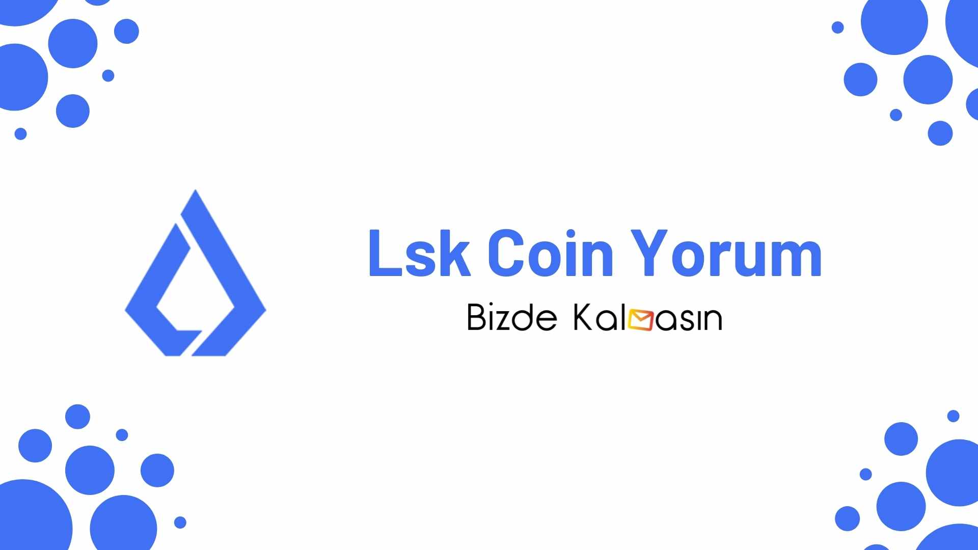 Lsk Coin Yorum