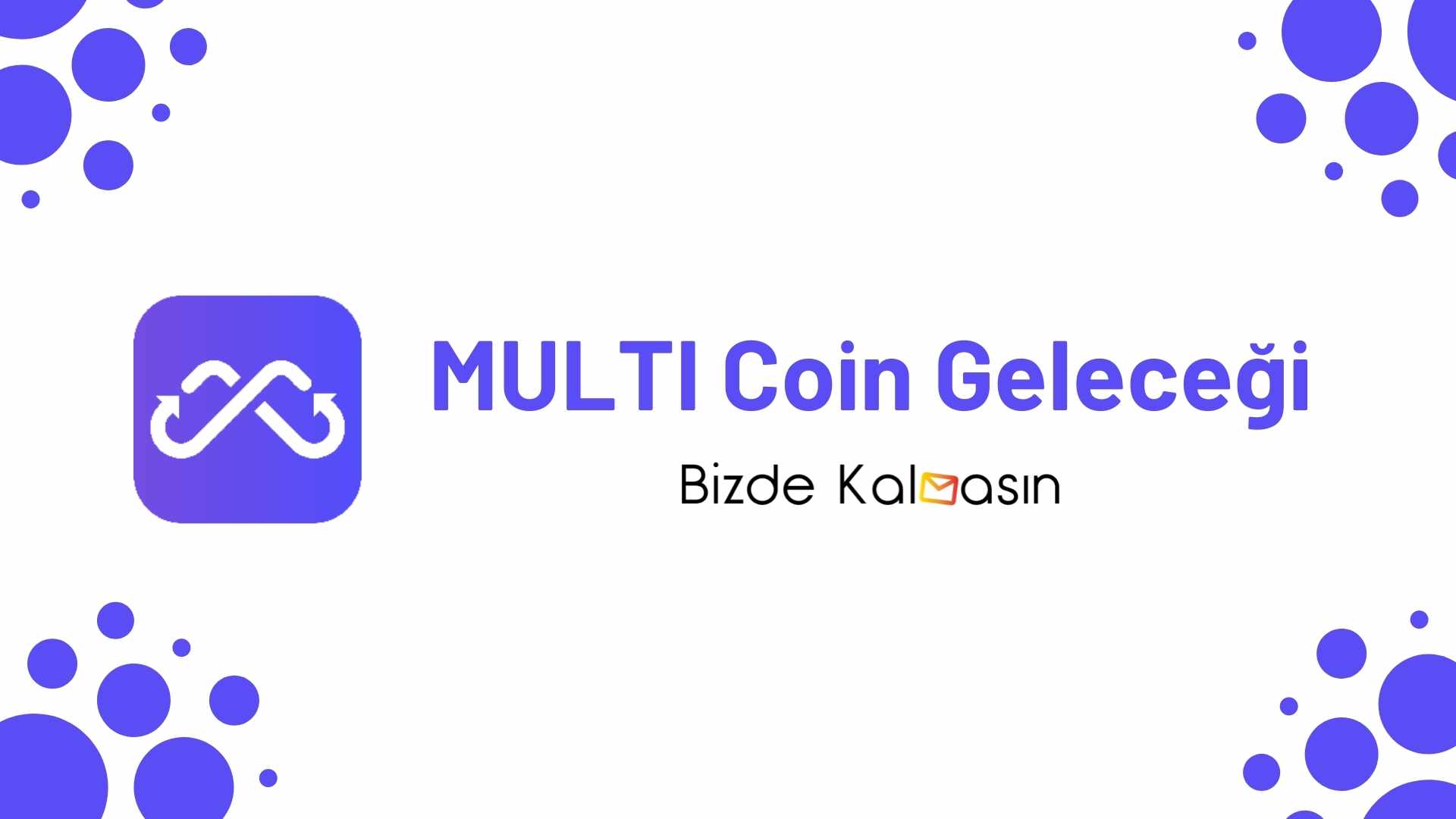 Multi Coin MULTI Coin Geleceği - Multichain Yorum 2025 - Bizde Kalmasın