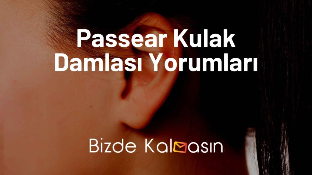 Passear Kulak Damlası Yorumları