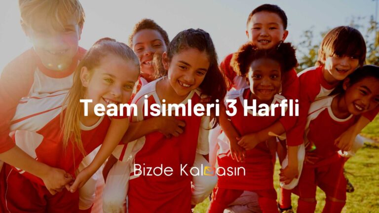 Team İsimleri 3 Harfli – Havalı İsimler