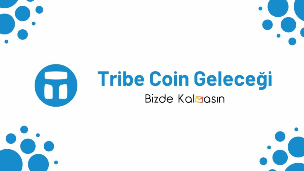 Tribe Coin Geleceği