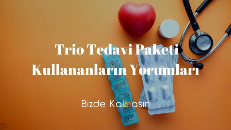 Trio Tedavi Paketi Kullananların Yorumları