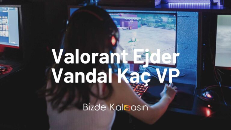Valorant Ejder Vandal Kaç VP