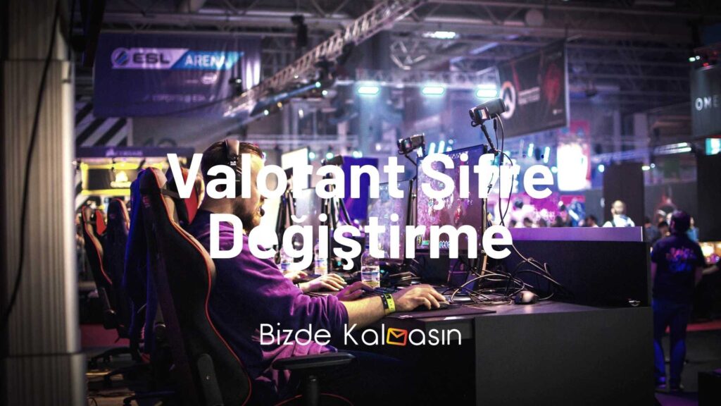 Valorant Şifre Değiştirme