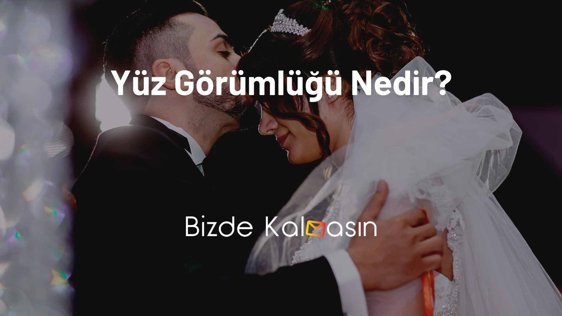 Yüz Görümlüğü Nedir? Yüz Görümlüğü Nedir?