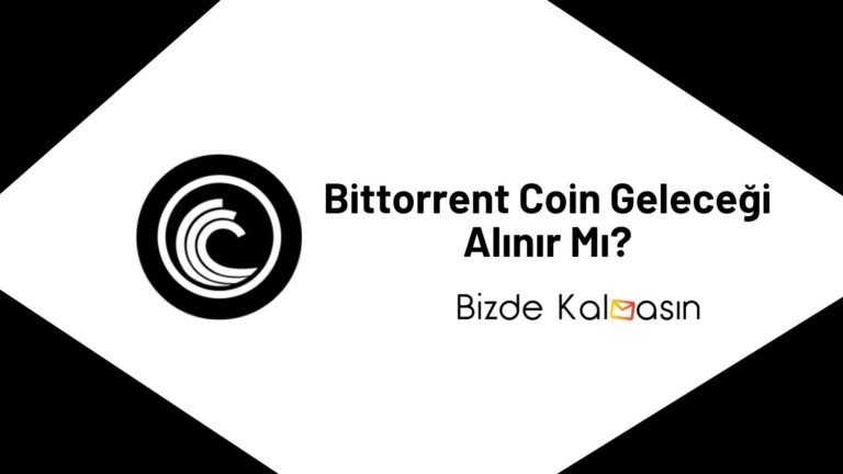 BTT Coin Geleceği 2023 – Bittorrent Coin Yorum
