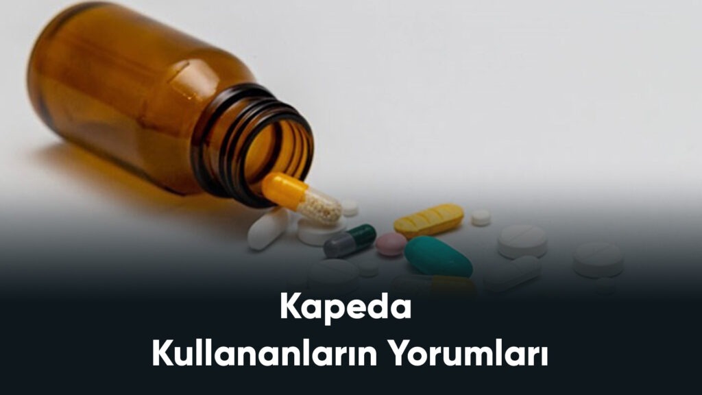 Kapeda Kullananlar Yorumları