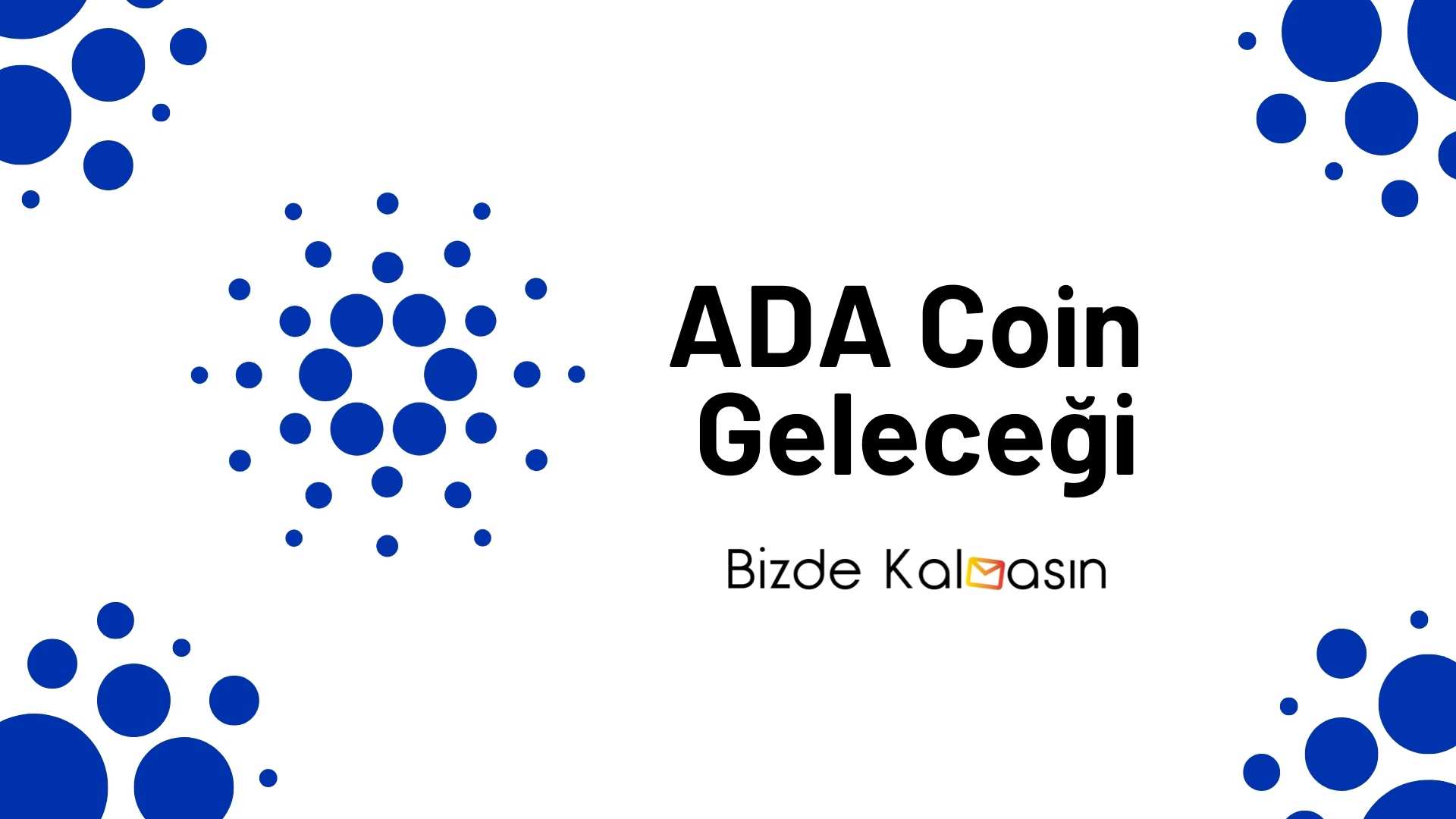 Ada Coin Gelece i 2024 Bizde Kalmas n ada-coin-gelece-i-2024-bizde-kalmas-n