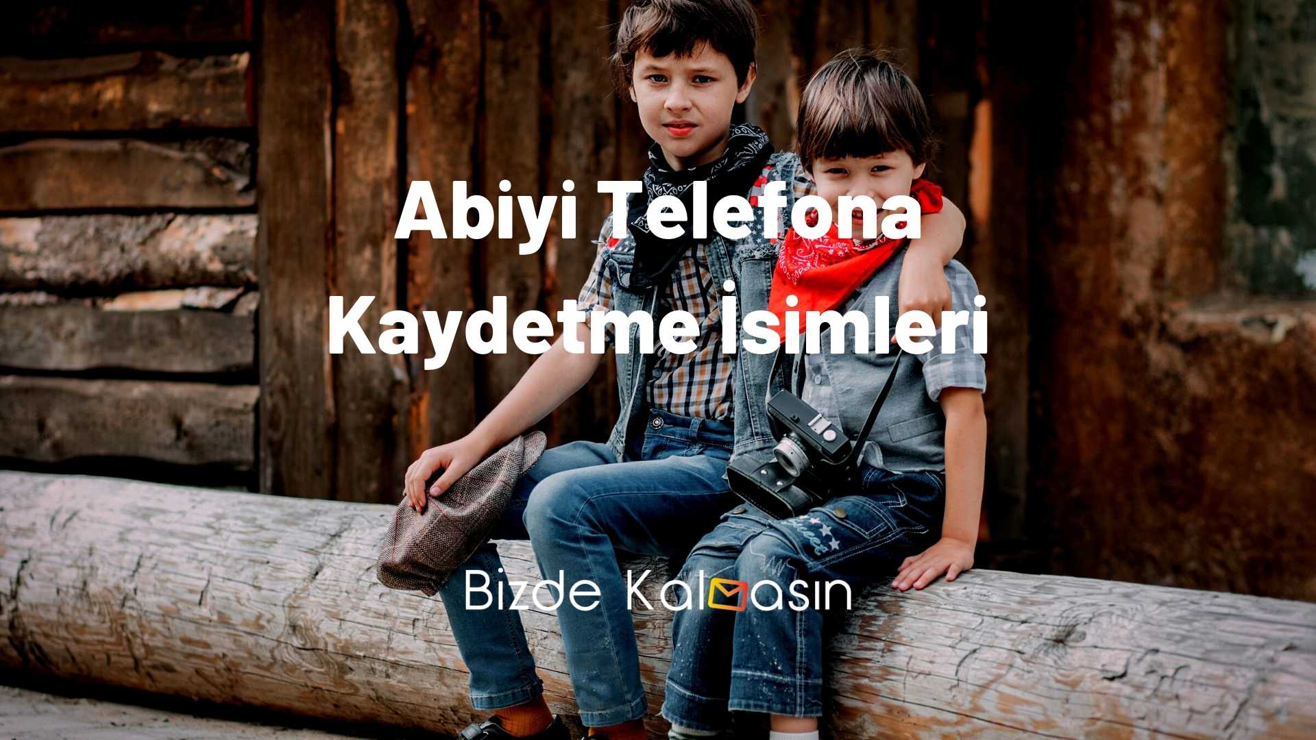 Abiyi Telefona Kaydetme İsimleri Abiyi Telefona Kaydetme İsimleri