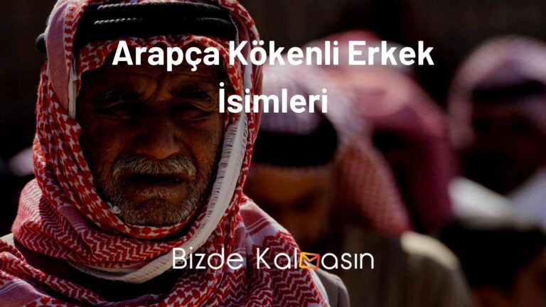 Arapça Kökenli Erkek İsimleri