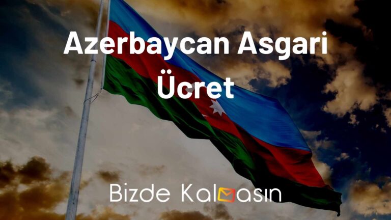 Azerbaycan Asgari Ücret – Yaşam Maliyeti 2023