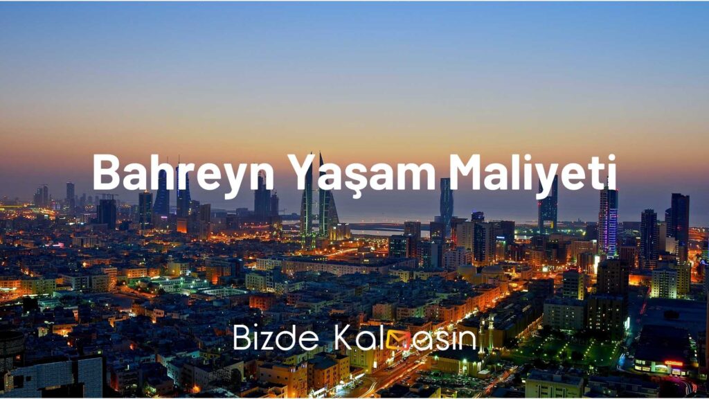 Bahreyn Yaşam Maliyeti