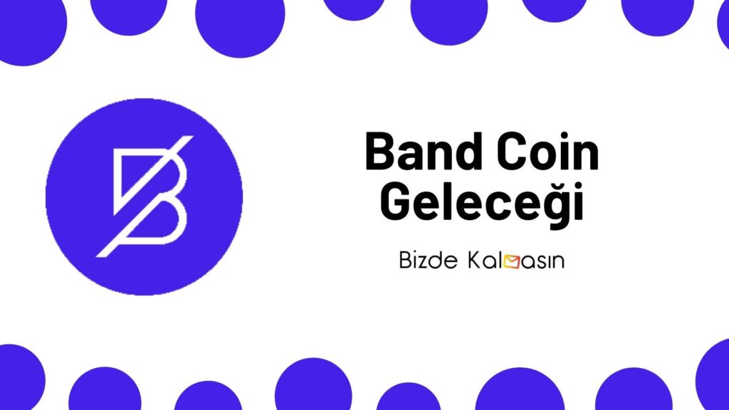 BAND Coin Geleceği - Band Protocol Yorum 2026 Band Coin Geleceği