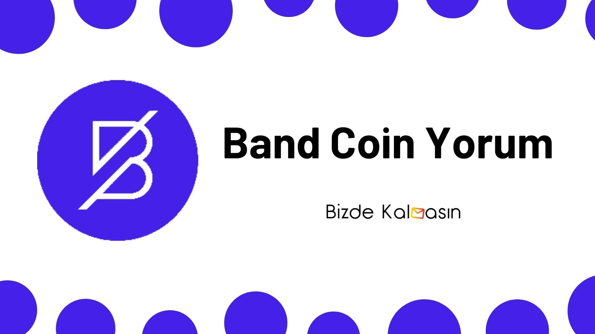 BAND Coin Geleceği - Band Protocol Yorum 2026 Band Coin Yorum