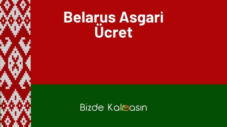 Belarus Asgari Ücret 2023 – Belarus İş Fırsatları