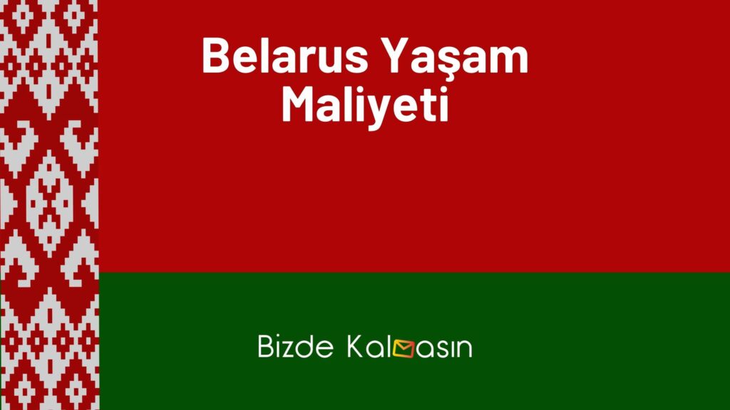 Belarus Yaşam Maliyeti