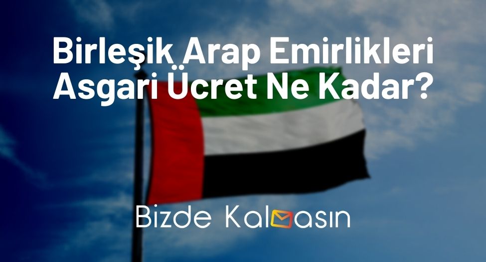 Birleşik Arap Emirlikleri Asgari Ücret