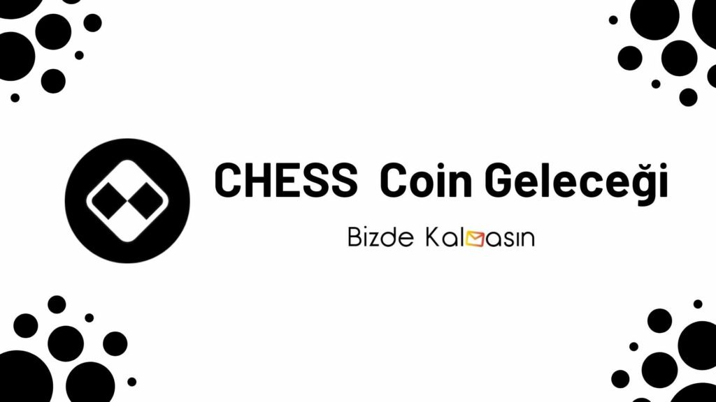 CHESS Coin Geleceği