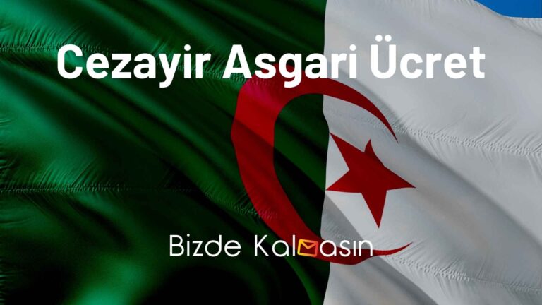 Cezayir Asgari Ücret 2023 – Cezayir Yaşam Maliyeti