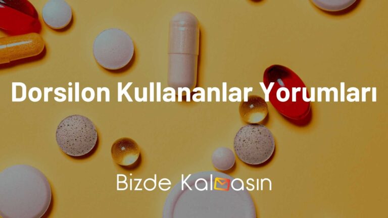 Dorsilon Kullananlar Yorumları