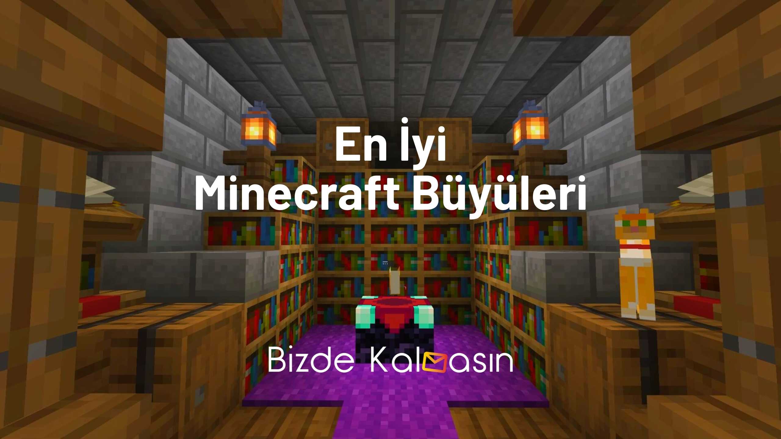 En İyi Minecraft Büyüleri