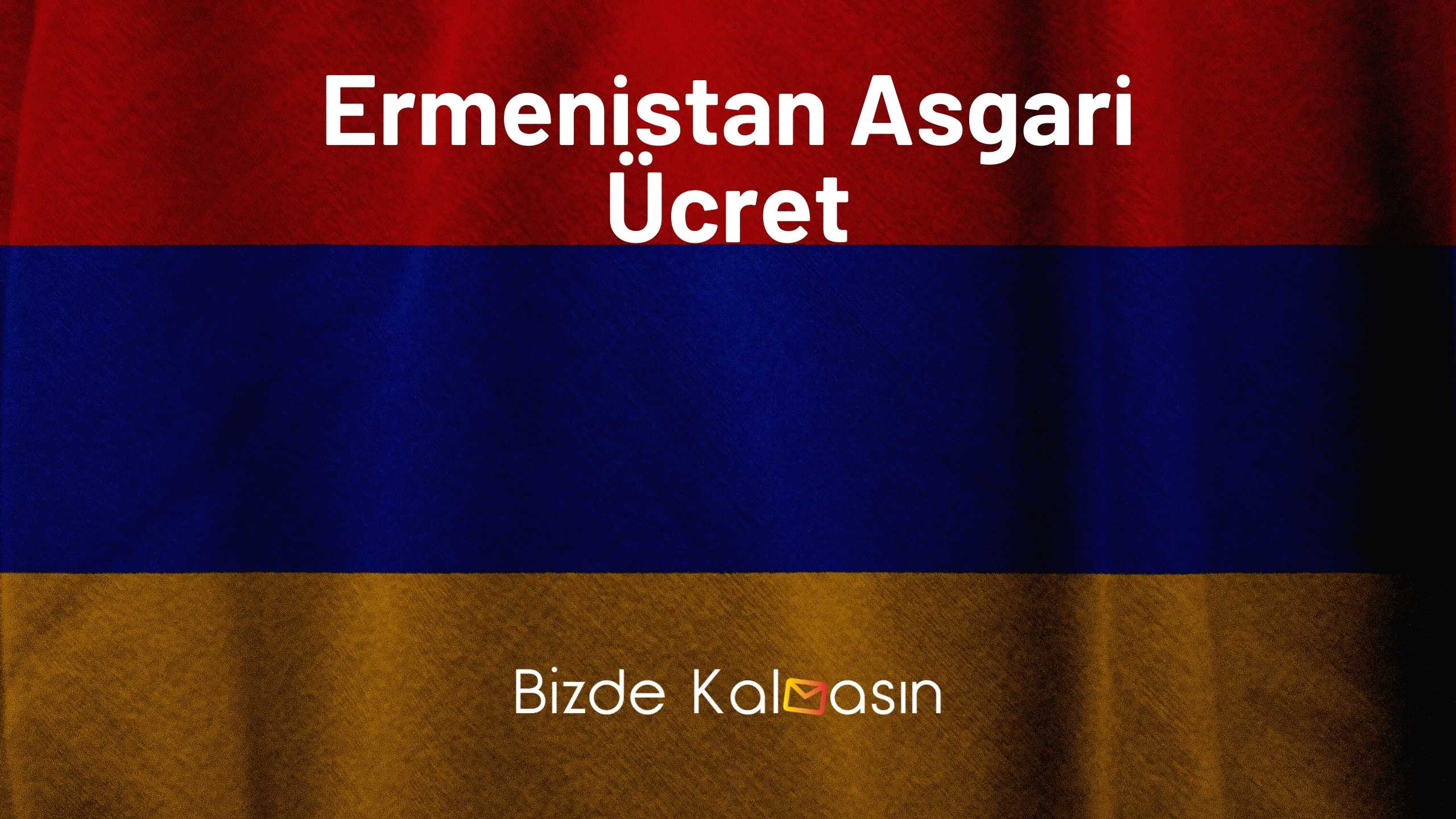 Ermenistan Asgari Ücret