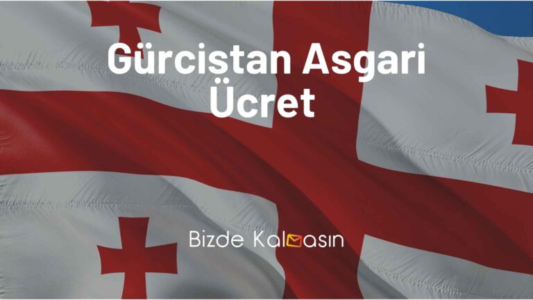 Gürcistan Asgari Ücret – Yaşam Maliyeti 2023