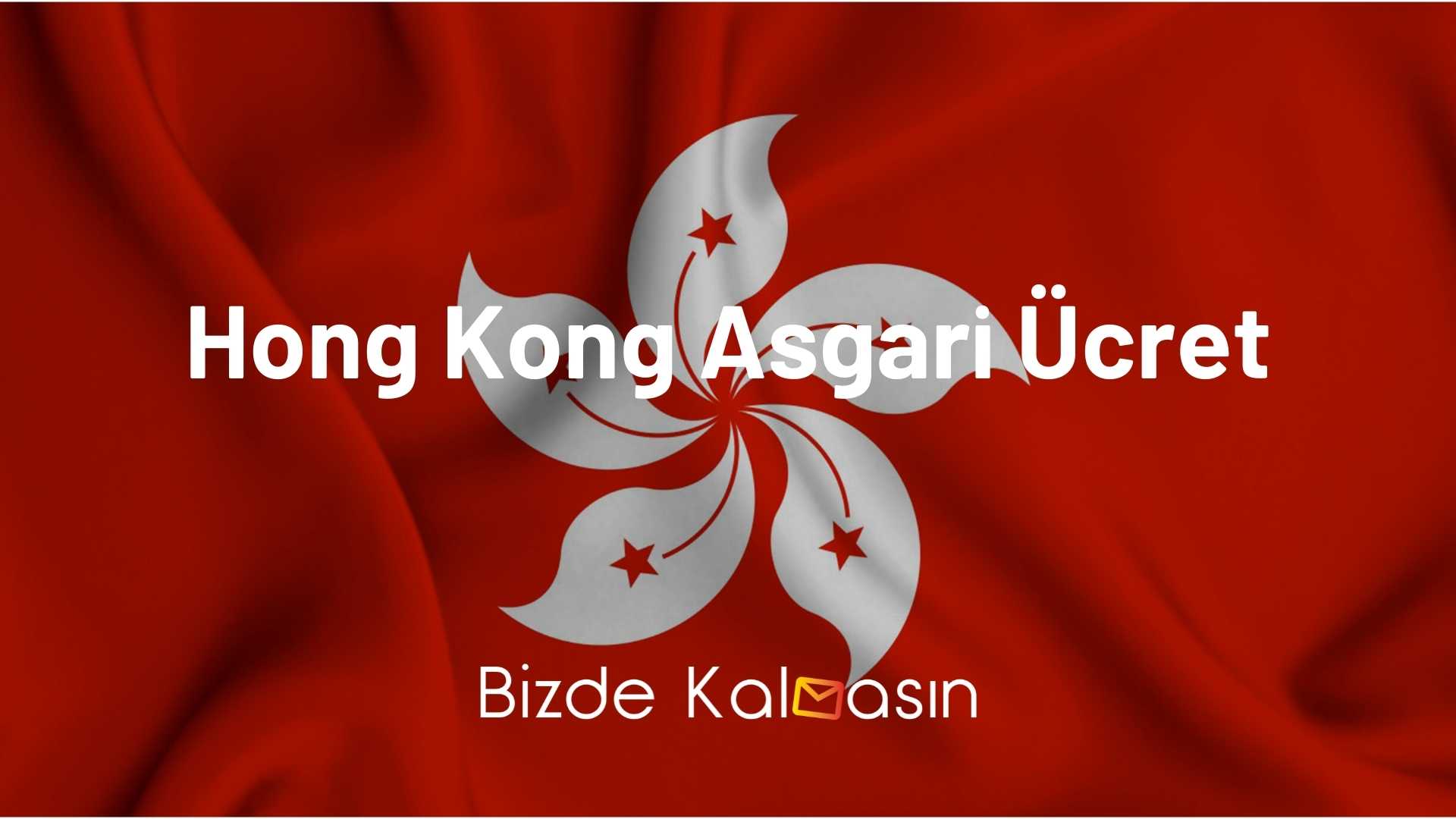 Hong Kong Asgari Ücret 2026 - Çin'e Bağlı Mı? Hong Kong Asgari Ücret