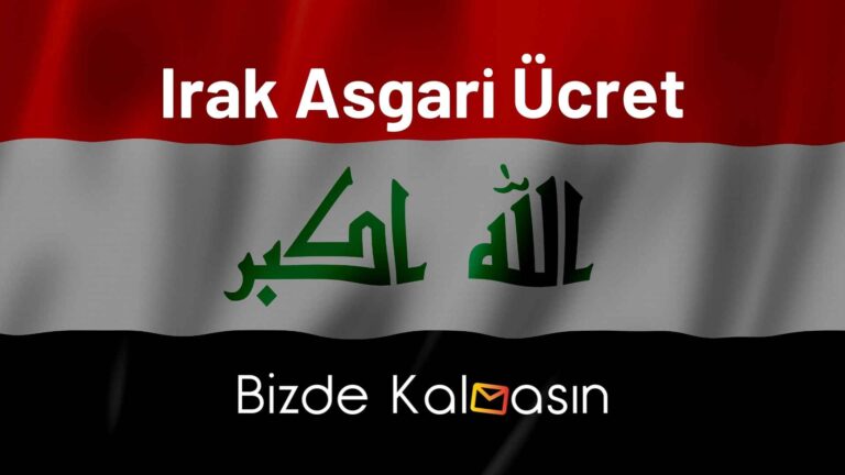 Irak Asgari Ücret – Yaşam Maliyeti 2023