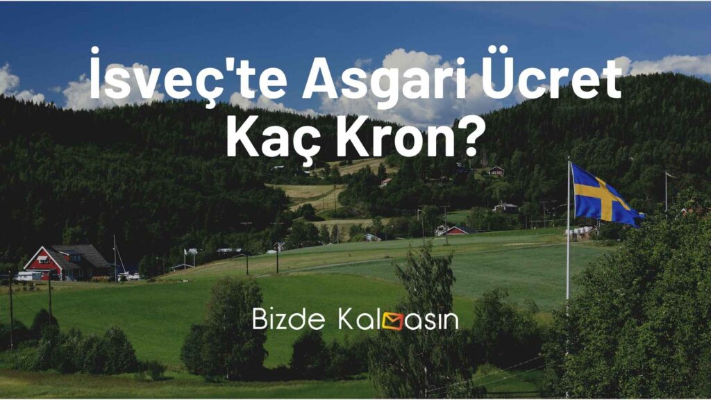 İsveç'te Asgari Ücret Kaç Kron