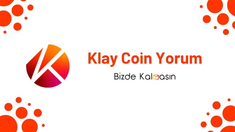 KLAY Coin Yorum – Klaytn Geleceği 2024