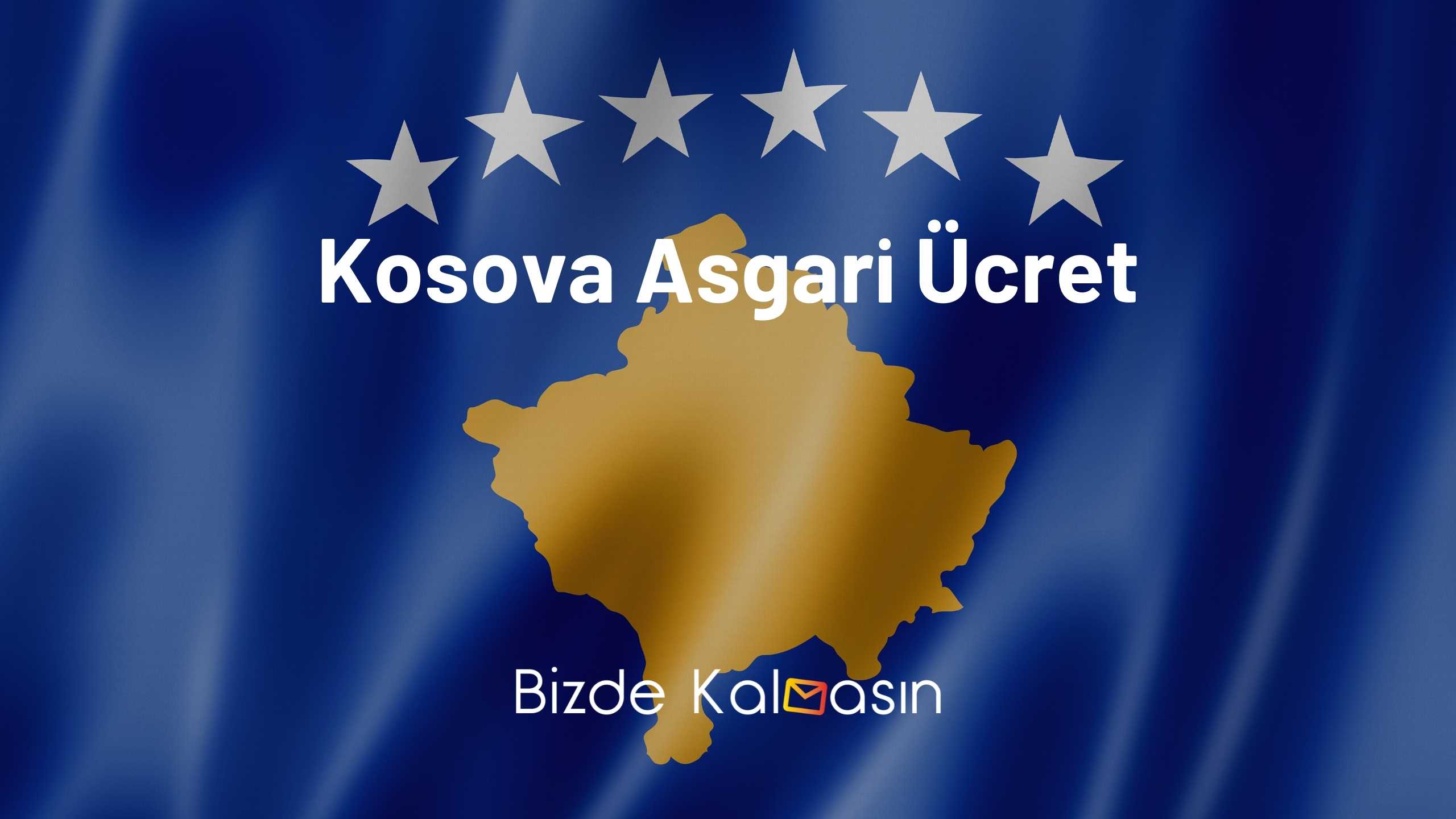 Kosova Asgari Ücret 2026 - Hayat Pahalı Mı? Kosova Asgari Ücret