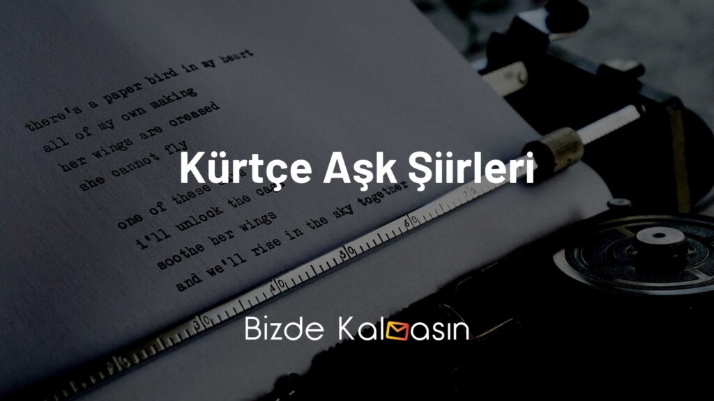 Kürtçe Aşk Şiirleri