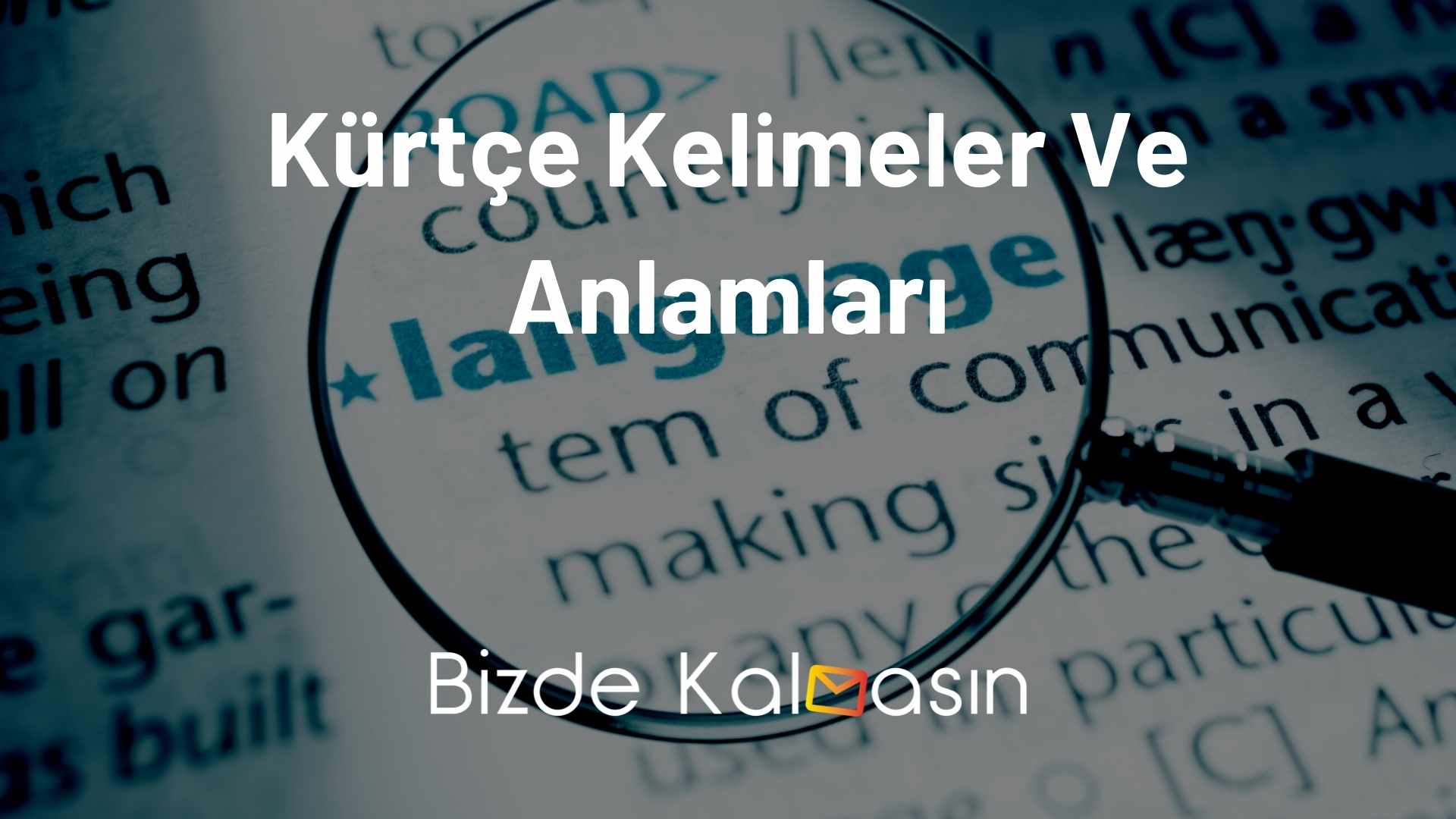 Kürtçe Kelimeler Ve Anlamları Kürtçe Kelimeler Ve Anlamları