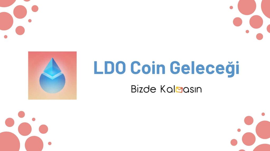 LDO Coin Geleceği