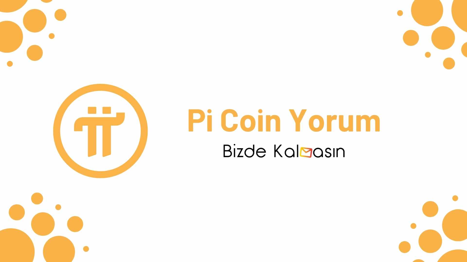 Pi Coin Yorum