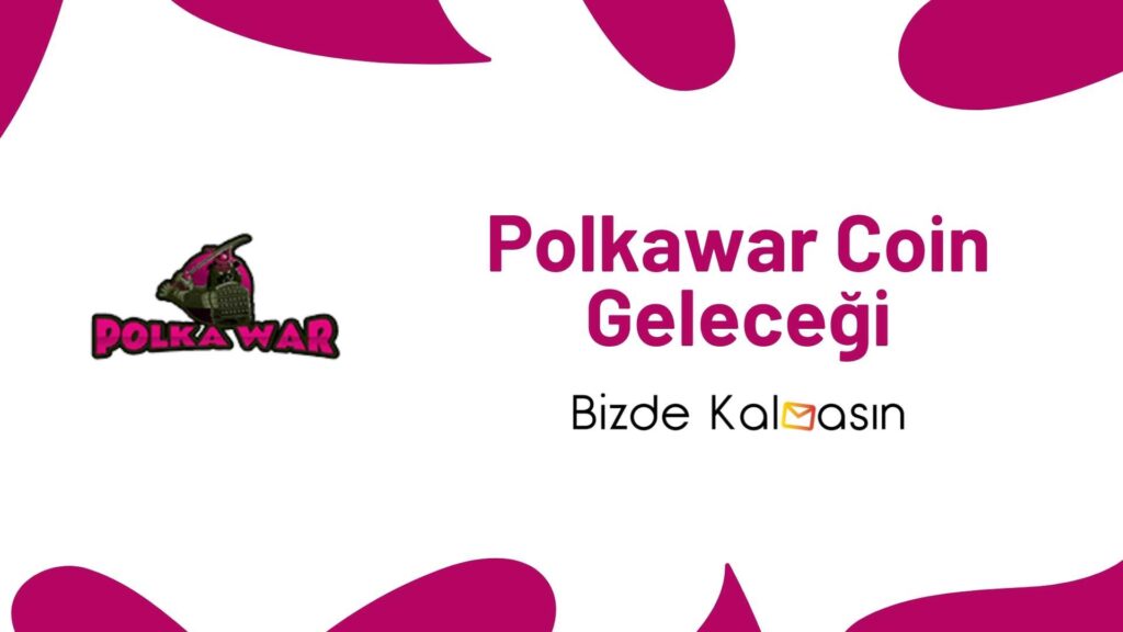 Polkawar Coin Geleceği