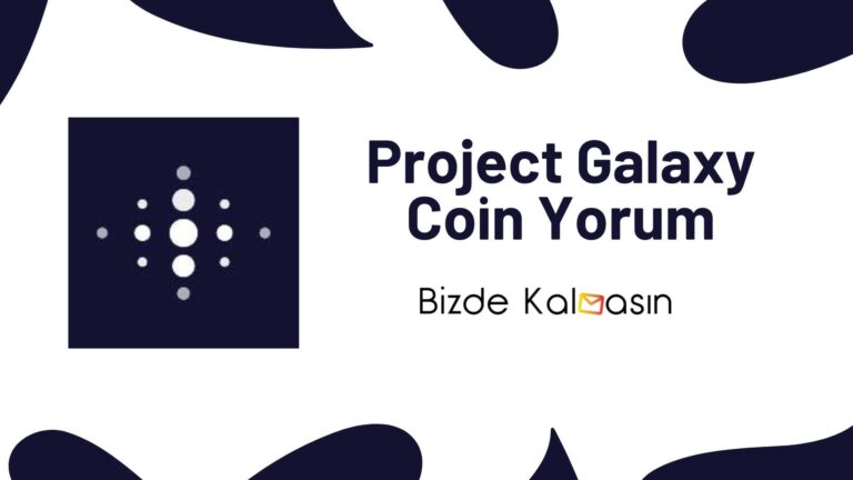 PROJECT GALAXY Coin Yorum – Gal Geleceği 2022