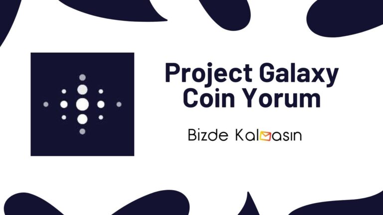 PROJECT GALAXY Coin Yorum – Gal Geleceği 2024