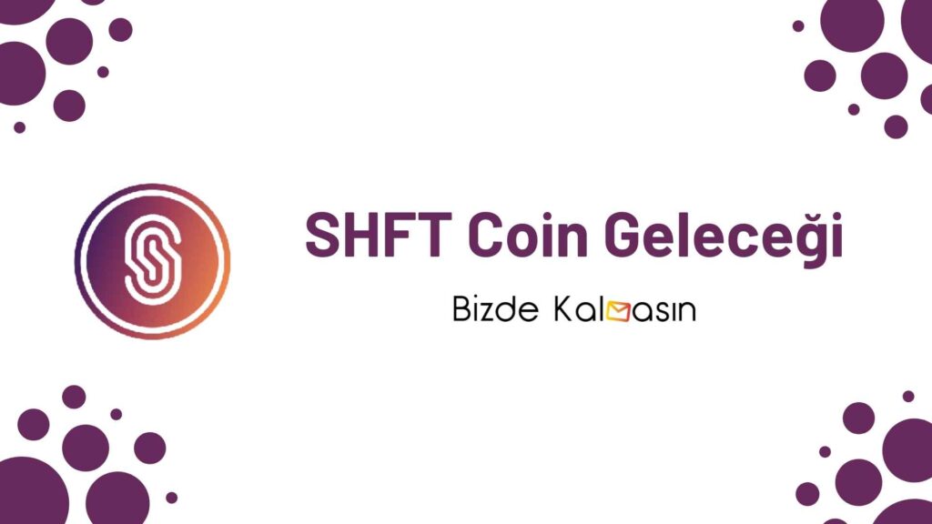 SHFT Coin Geleceği