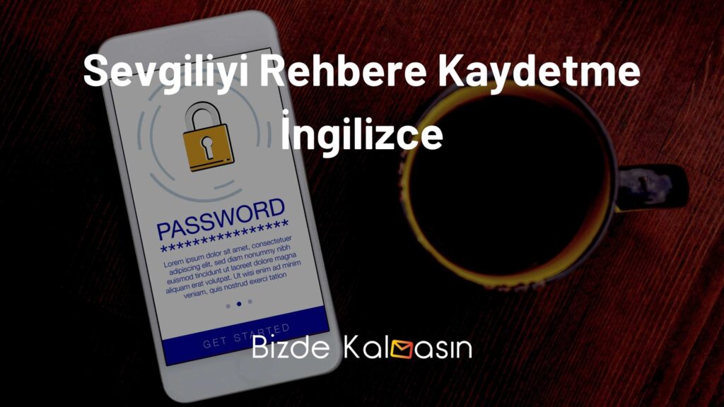 Sevgiliyi Rehbere Kaydetme İngilizce