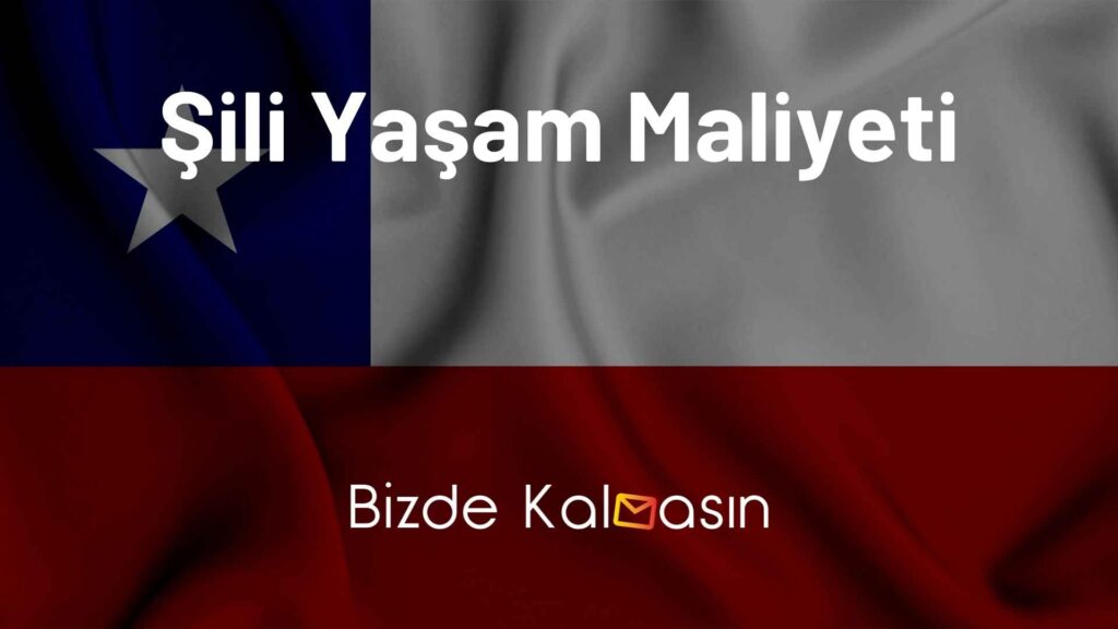 Şili Yaşam Maliyeti