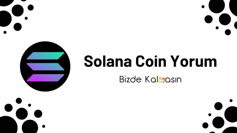 SOL Coin Geleceği – Solana Yorum 2024 Mayıs