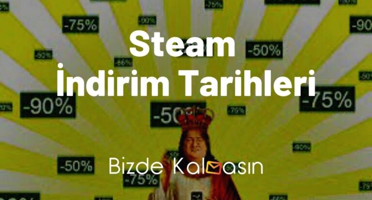 Steam İndirim Tarihleri