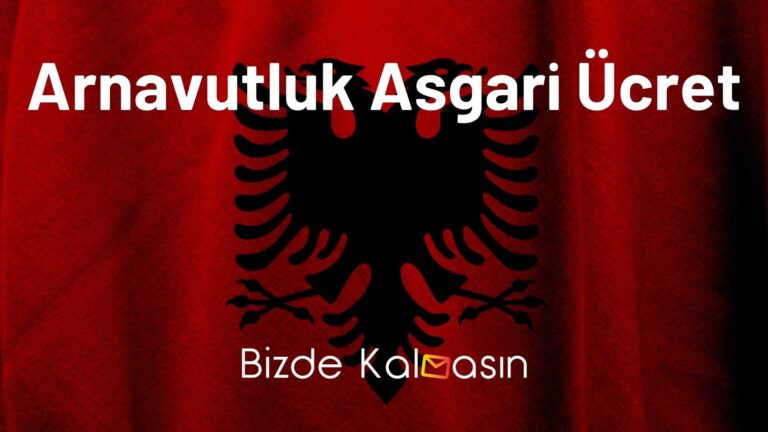 Arnavutluk Asgari Ücret 2023 – Yaşam Maliyeti