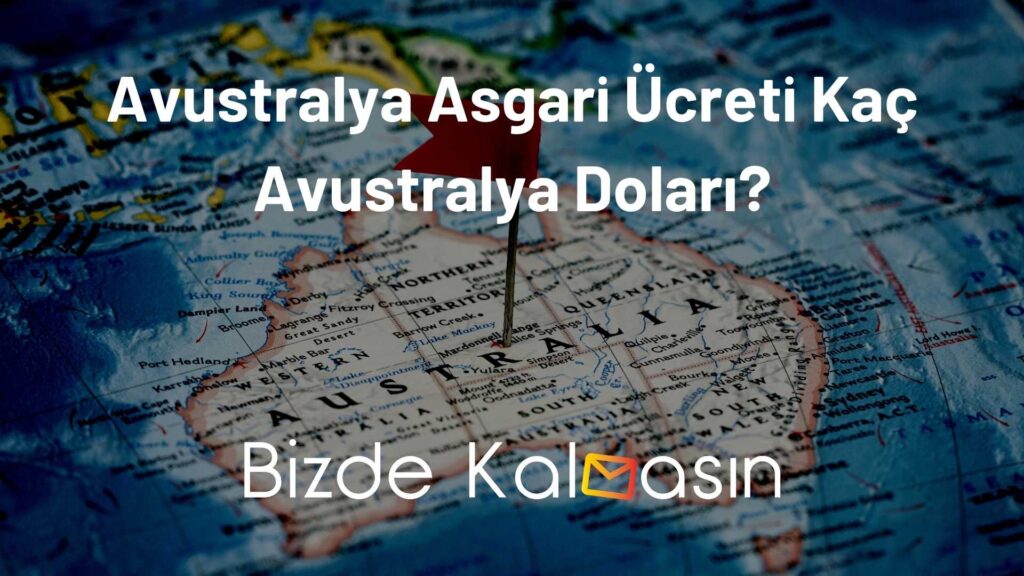 Avustralya Asgari Ücreti Kaç Avustralya Doları?